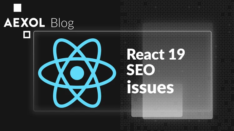 React 19 SEO issues - a scare or worth looking into?